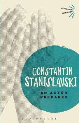 Cover for Constantin Stanislavski · An Actor Prepares - Bloomsbury Revelations (Pocketbok) (2013)