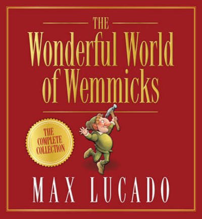 Cover for Max Lucado · The Wonderful World of Wemmicks (Hardcover Book) [New edition] (2017)