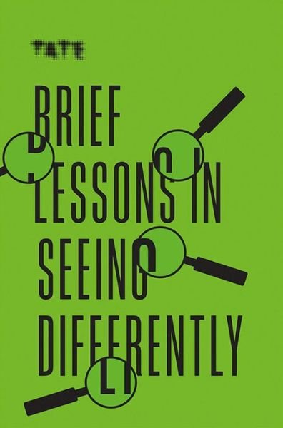 Cover for Frances Ambler · Tate: Brief Lessons in Seeing Differently - Brief Lessons (Pocketbok) (2020)