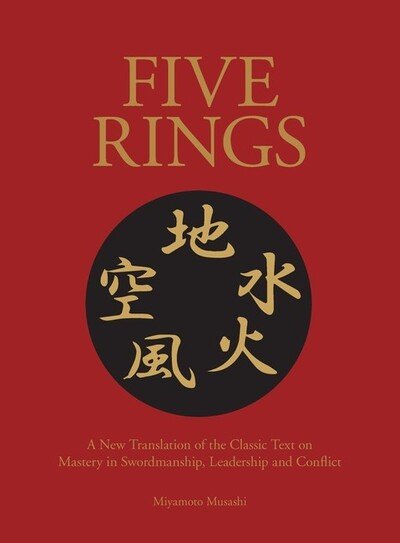 Cover for Miyamoto Musashi · Five Rings: The Classic Text on Mastery in Swordsmanship, Leadership and Conflict: A New Translation - Chinese Bound (Hardcover Book) (2020)