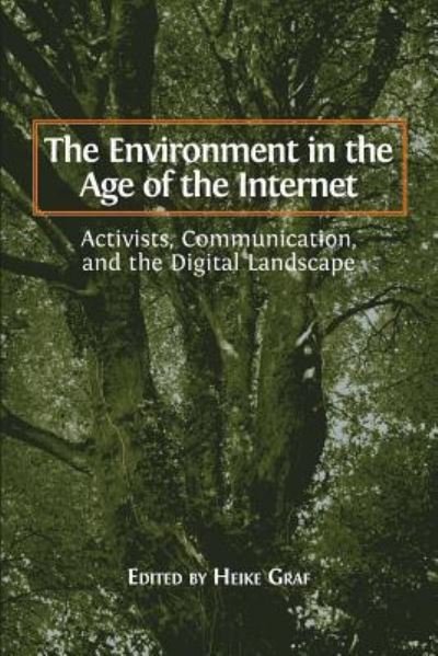 Cover for Heike Graf · The Environment in the Age of the Internet (Paperback Book) (2016)