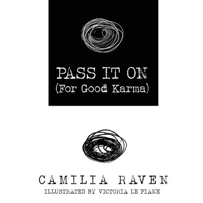 Camilia Raven · Pass It On (For Good Karma) (Paperback Book) (2021)