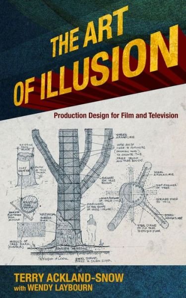 Cover for Terry Ackland-Snow · The Art of Illusion: Production Design for Film and Television (Paperback Book) (2017)
