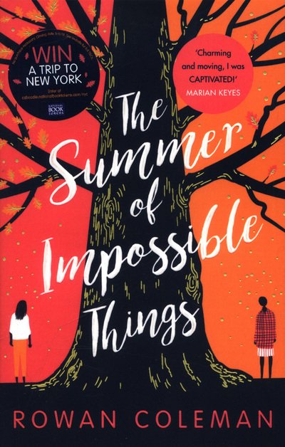 Cover for Rowan Coleman · The Summer of Impossible Things: An uplifting, emotional story as seen on ITV in the Zoe Ball Book Club (Pocketbok) (2018)