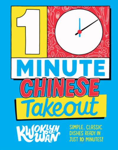 Cover for Kwoklyn Wan · 10-Minute Chinese Takeout (Book) (2022)