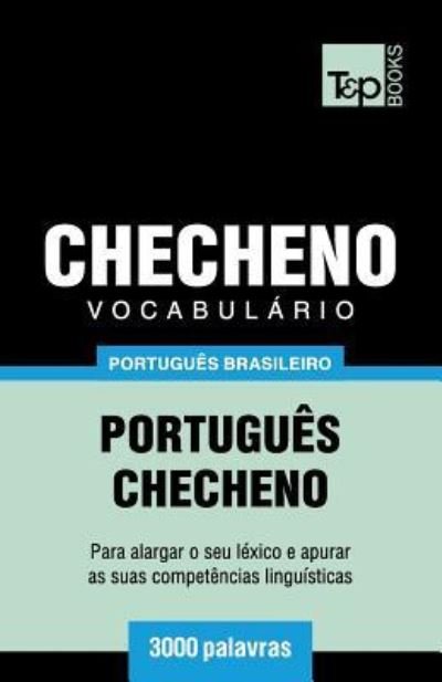Cover for Andrey Taranov · Vocabulario Portugues Brasileiro-Checheno - 3000 palavras (Paperback Bog) (2018)