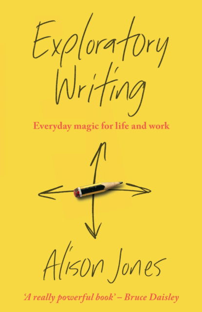 Cover for Alison Jones · Exploratory Writing: Everyday magic for life and work (Gebundenes Buch) (2024)