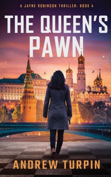 Andrew Turpin · The Queen's Pawn - A Jayne Robinson Thriller (Paperback Book) (2023)