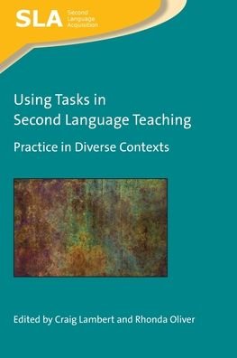 Cover for Using Tasks in Second Language Teaching: Practice in Diverse Contexts - Second Language Acquisition (Paperback Book) (2020)