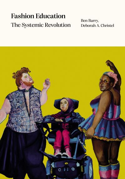 Cover for Fashion Education: The Systemic Revolution (Hardcover Book) [New edition] (2023)