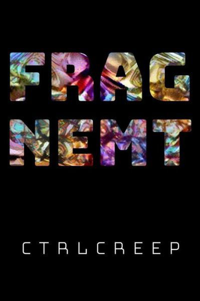 Cover for Ctrlcreep · Fragnemt (Pocketbok) (2019)