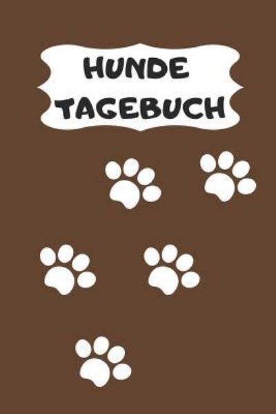 Cover for Mein Hundetagebuch · Hunde Tagebuch (Paperback Book) (2019)