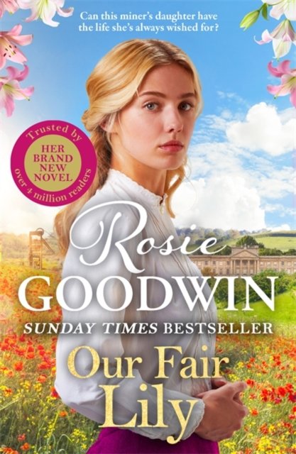 Cover for Rosie Goodwin · Our Fair Lily: The first book in the brand-new Flower Girls collection from Britain's best-loved saga author (Paperback Bog) (2024)
