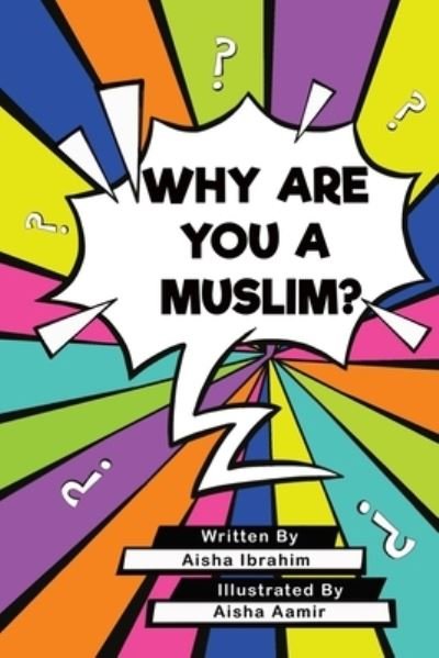 Cover for Aisha Ibrahim · Why Are You a Muslim? (Pocketbok) (2021)