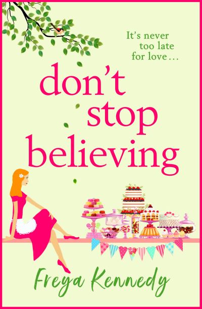 Cover for Freya Kennedy · Don't Stop Believing: The BRAND NEW utterly uplifting cozy romance from Freya Kennedy (Paperback Book) (2023)