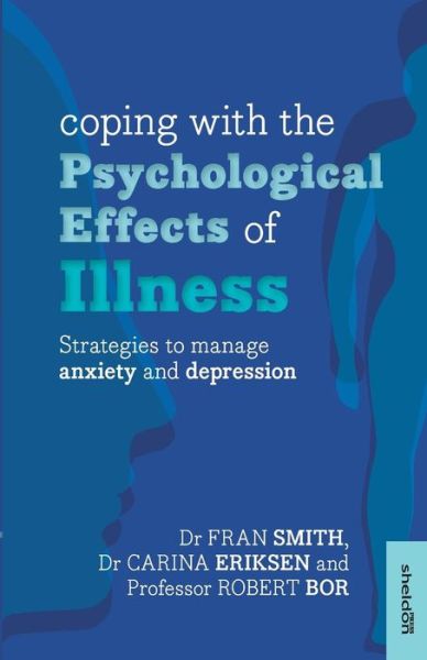 Cover for Fran Smith · Coping with the Psychological Effects of Illness: Strategies To Manage Anxiety And Depression (Paperback Book) (2015)