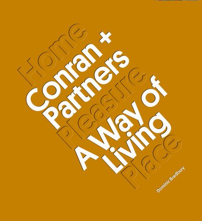 Cover for Dominic Bradbury · Conran + Partners: A Way of Living (Inbunden Bok) (2020)