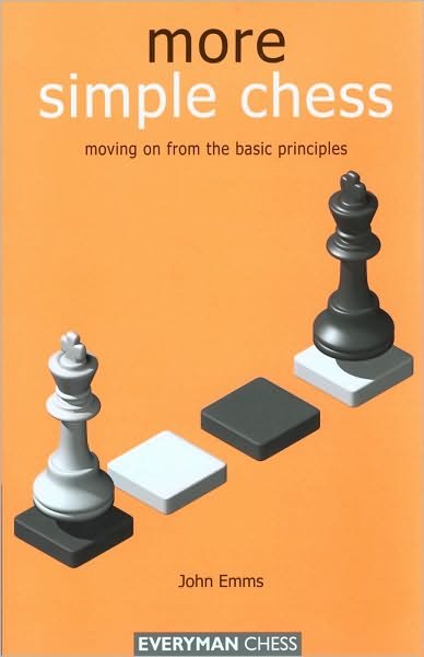 Cover for John Emms · More Simple Chess: Moving on F: Moving on from the Basics (Taschenbuch) (2004)