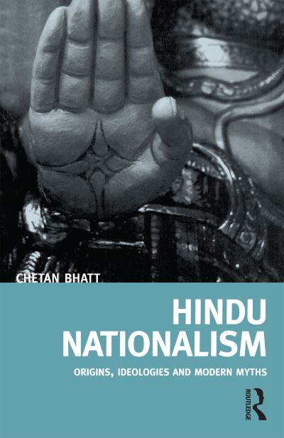 Cover for Chetan Bhatt · Hindu Nationalism: Origins, Ideologies and Modern Myths (Inbunden Bok) (2001)