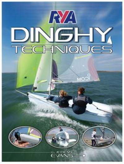 Cover for Jeremy Evans · RYA Dinghy Techniques (Paperback Book) (2010)