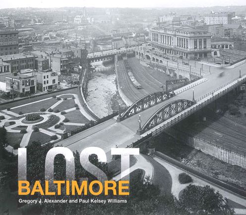 Cover for Paul Kelsey Williams · Lost Baltimore (Hardcover Book) [First edition] (2013)