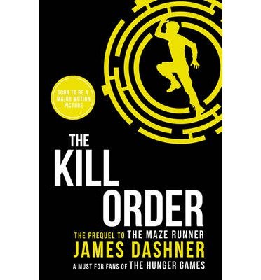 Cover for James Dashner · The Kill Order - Maze Runner Series (Paperback Book) (2014)