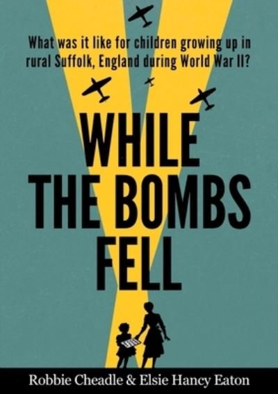 Cover for Robbie Cheadle · While the Bombs Fell (Paperback Bog) (2018)