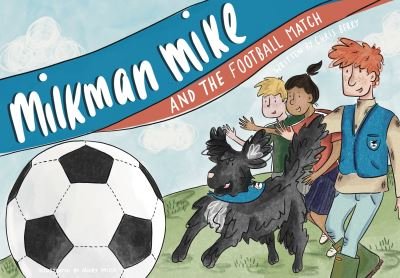 Cover for Chris Berry · Milkman Mike and the Football Match - Milkman Mike (Paperback Book) (2022)