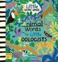 Cover for Will Millard · Animal Words for Little Zoologists: 100 Interesting Words - Little Word Whizz (Hardcover Book) (2024)