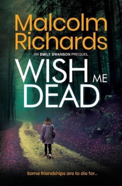 Cover for Malcolm Richards · Wish Me Dead (Pocketbok) (2020)