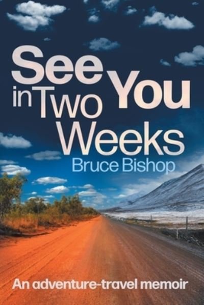 Cover for Bruce Bishop · See You in Two Weeks (Book) (2022)