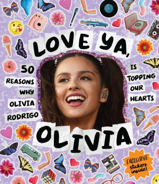 Cover for Billie Oliver · Love Ya, Olivia: 50 reasons why Olivia Roderigo is topping our hearts (Gebundenes Buch) (2022)