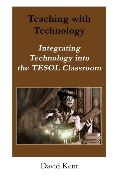 Cover for David Kent · Teaching with Technology (Pocketbok) (2019)