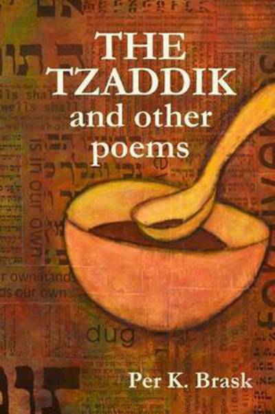 Cover for Per K Brask · The Tzaddik and Other Poems (Paperback Book) (2016)