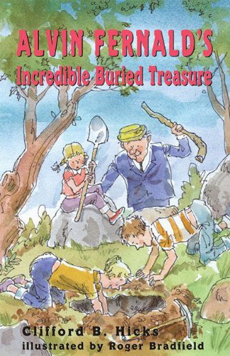 Cover for Clifford B. Hicks · Alvin Fernald's Incredible Buried Treasure (Hardcover Book) (2009)