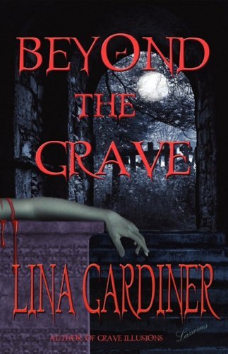 Beyond the Grave - Lina Gardiner - Książki - ImaJinn Books - 9781933417431 - 14 listopada 2008