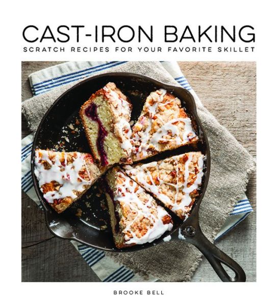 Cover for Brooke Michael Bell · Cast Iron Baking (Hardcover Book) (2017)