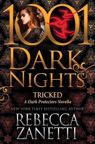 Tricked - Rebecca Zanetti - Boeken - Evil Eye Concepts, Incorporated - 9781942299431 - 20 oktober 2016