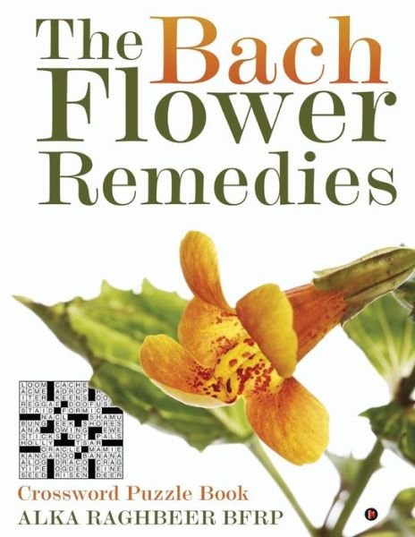 Cover for Alka Raghbeer Bfrp · The Bach Flower Remedies (Pocketbok) (2016)