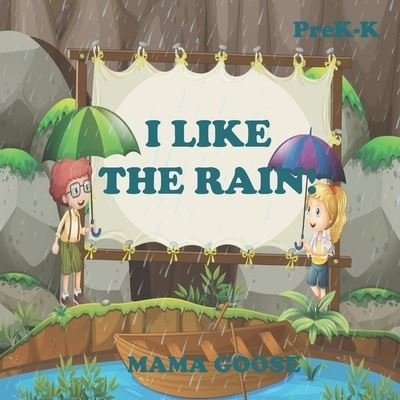 Cover for Mama Goose · I Like The Rain! (Paperback Bog) (2020)