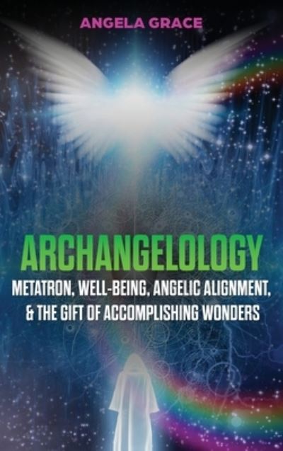 Cover for Angela Grace · Archangelology (Hardcover Book) (2020)