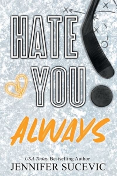 Cover for Jennifer Sucevic · Hate You Always (Book) (2023)
