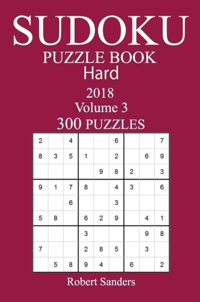 Cover for Robert Sanders · 300 Hard Sudoku Puzzle Book - 2018 (Paperback Book) (2017)