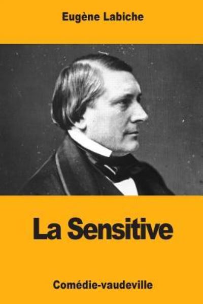 Cover for Eugene Labiche · La Sensitive (Paperback Book) (2017)