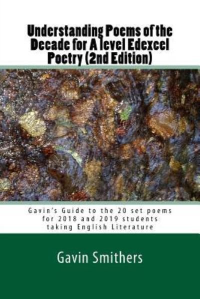 Cover for Gavin Smithers · Understanding Poems of the Decade for A level Edexcel Poetry (Taschenbuch) (2017)
