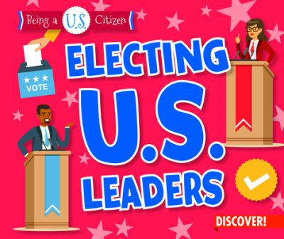 Cover for Charlotte Taylor · Electing U.S. Leaders (Book) (2020)