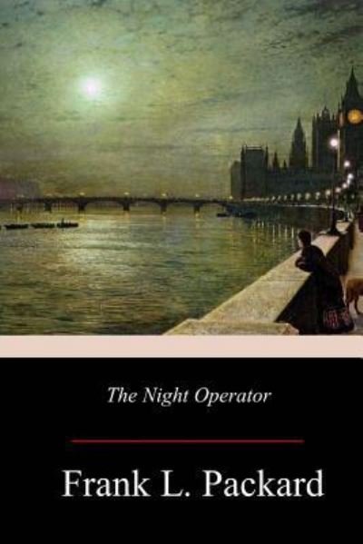 Cover for Frank L Packard · The Night Operator (Paperback Book) (2017)
