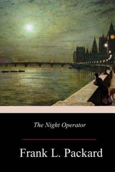 Cover for Frank L Packard · The Night Operator (Taschenbuch) (2017)