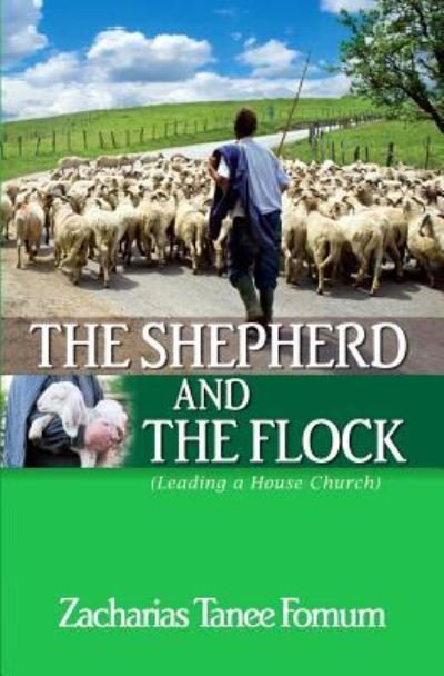 Cover for Zacharias Tanee Fomum · The Shepherd And The Flock (Paperback Book) (2018)