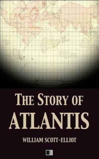 William Scott-Elliot · The story of Atlantis (Taschenbuch) (2017)